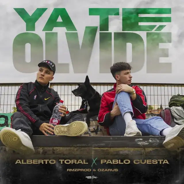 Portada de «Ya Te Olvidé», de Alberto Toral feat. Pablo Cuesta, RmzProd, Ozarus