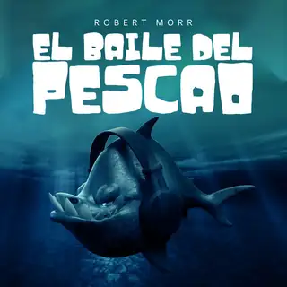 Portada de «Baile Del Pescao», de Robert Morr