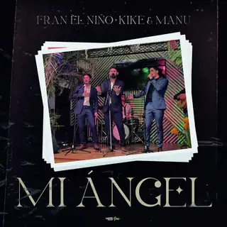 Portada de «Mi Ángel», de Fran El Niño, Kike & Manu y Ozarus