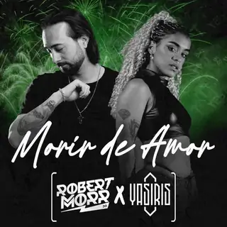 Portada de «Morir De Amor», de Robert Morr y Yasiris